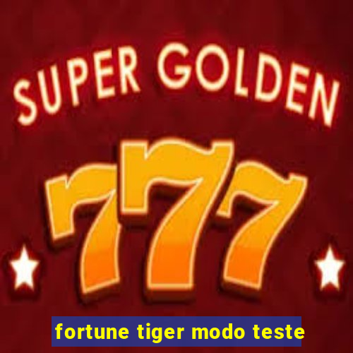 fortune tiger modo teste